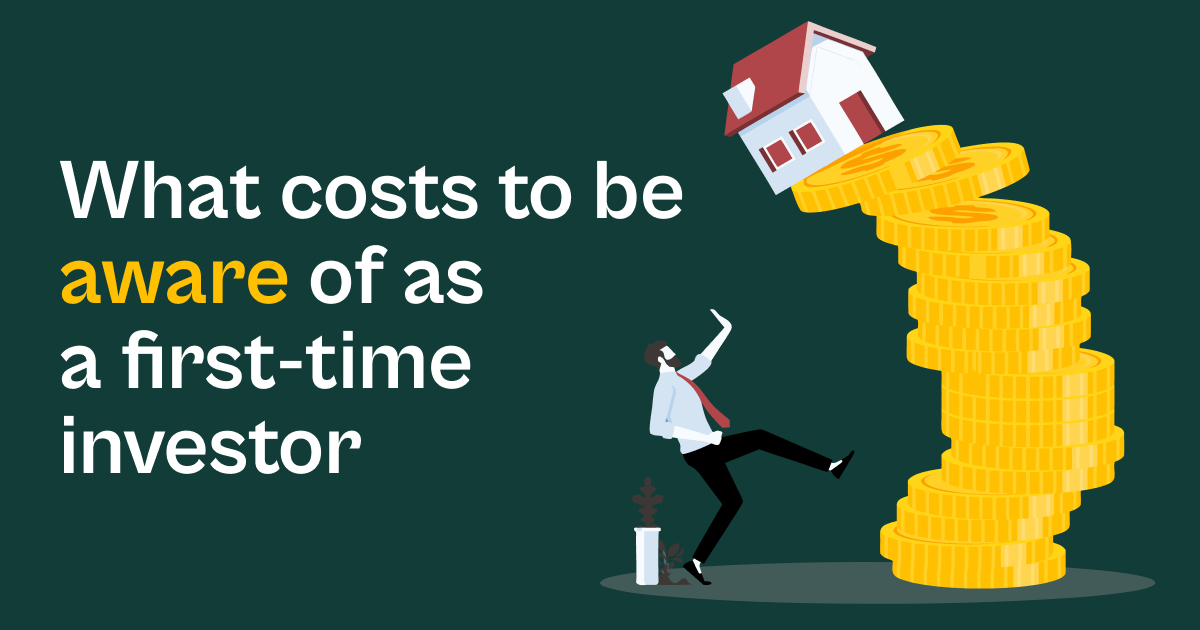 What Are the Costs a First-Time Property Investor Needs to Be Aware Of?